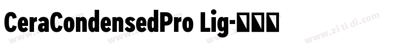 CeraCondensedPro Lig字体转换